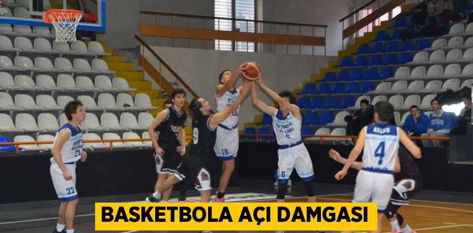 BASKETBOLA AÇI DAMGASI