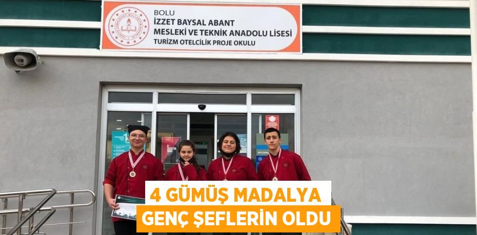 4 GÜMÜŞ MADALYA GENÇ ŞEFLERİN OLDU