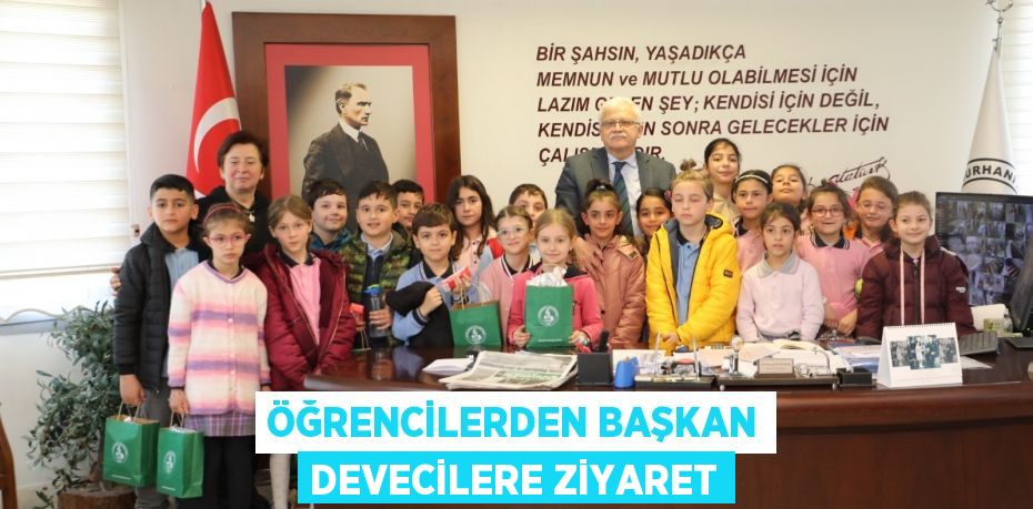 ÖĞRENCİLERDEN BAŞKAN DEVECİLERE ZİYARET