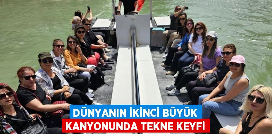 DÜNYANIN İKİNCİ BÜYÜK KANYONUNDA TEKNE KEYFİ