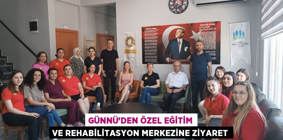 Günnü'den Özel Eğitim ve Rehabilitasyon Merkezine ziyaret