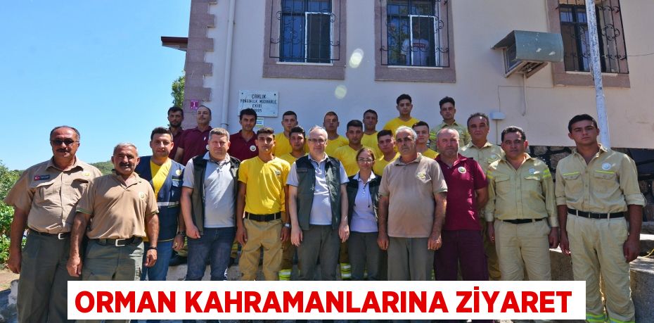 Orman Kahramanlarına ziyaret