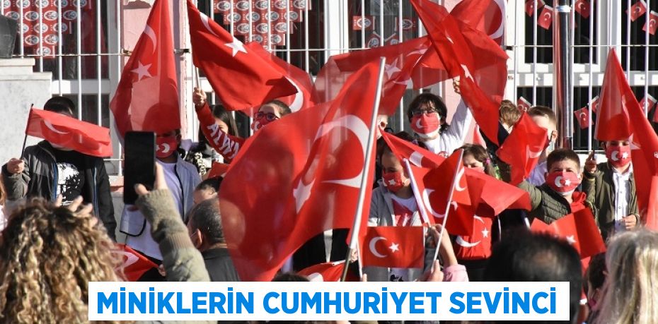 MİNİKLERİN CUMHURİYET SEVİNCİ