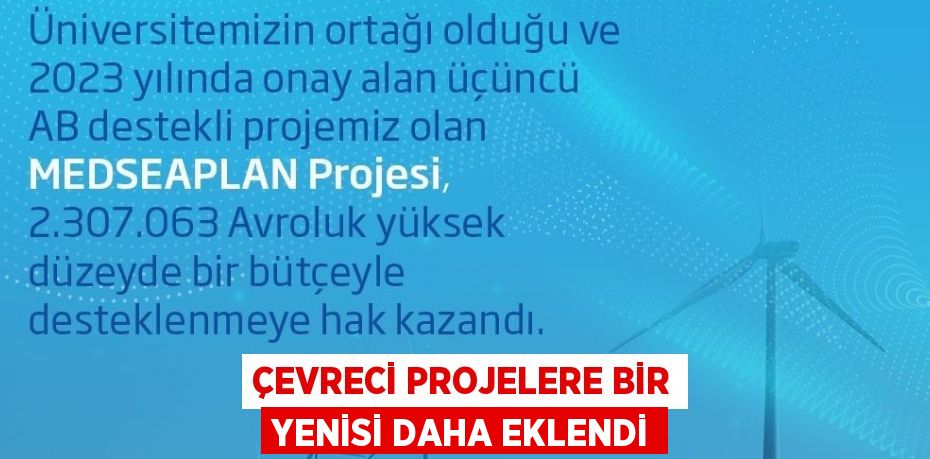 Çevreci Projelere Bir Yenisi Daha Eklendi