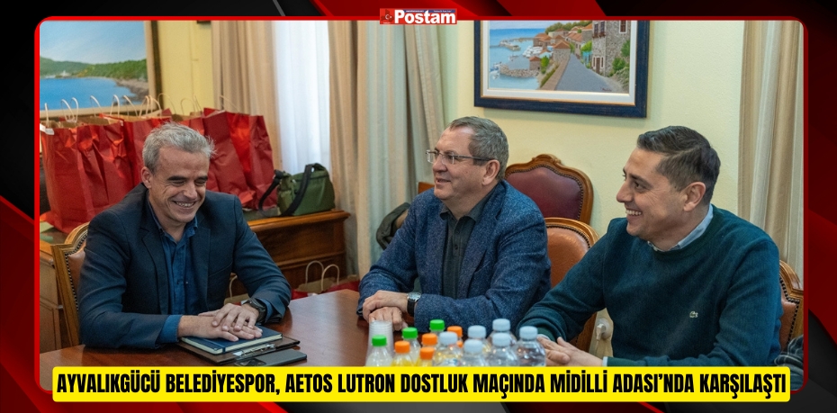 Ayvalıkgücü Belediyespor, Aetos Lutron dostluk maçında Midilli Adası’nda karşılaştı