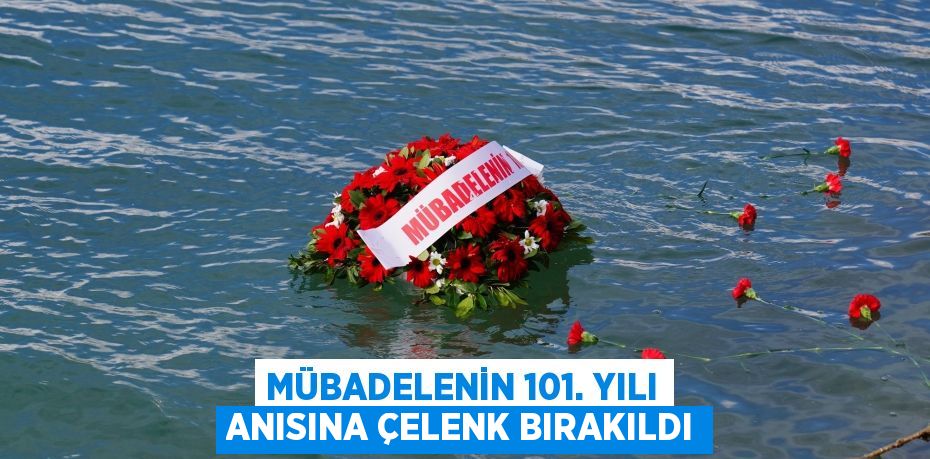 MÜBADELENİN 101. YILI ANISINA ÇELENK BIRAKILDI