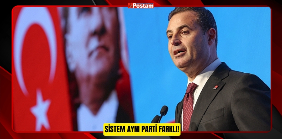 SİSTEM AYNI PARTİ FARKLI!