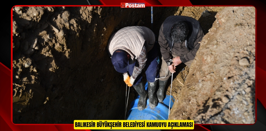 BALIKESİR BÜYÜKŞEHİR BELEDİYESİ KAMUOYU AÇIKLAMASI