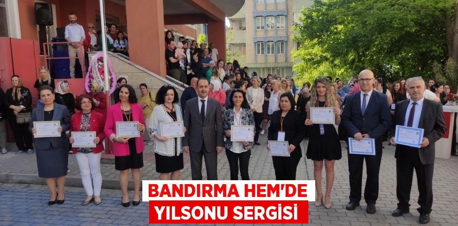 Bandırma HEM’de yılsonu sergisi