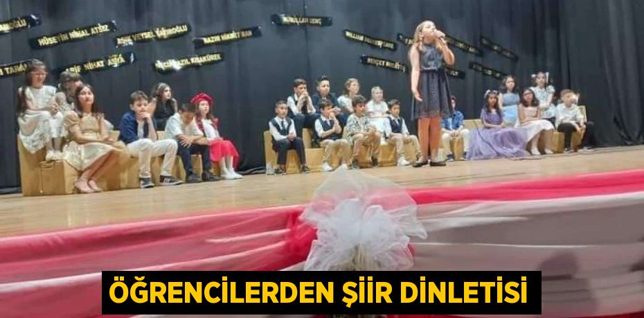 Öğrencilerden Şiir Dinletisi