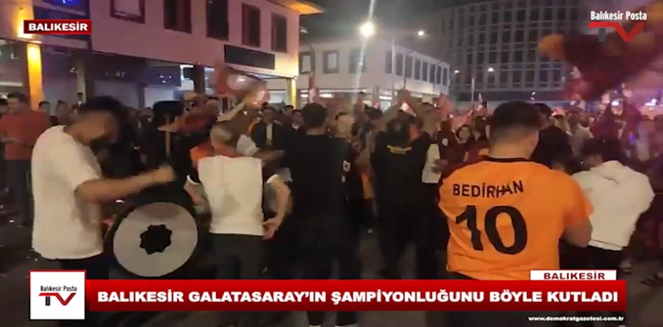 Balıkesir Galatasaray'ın şampiyonluğunu böyle kutladı.