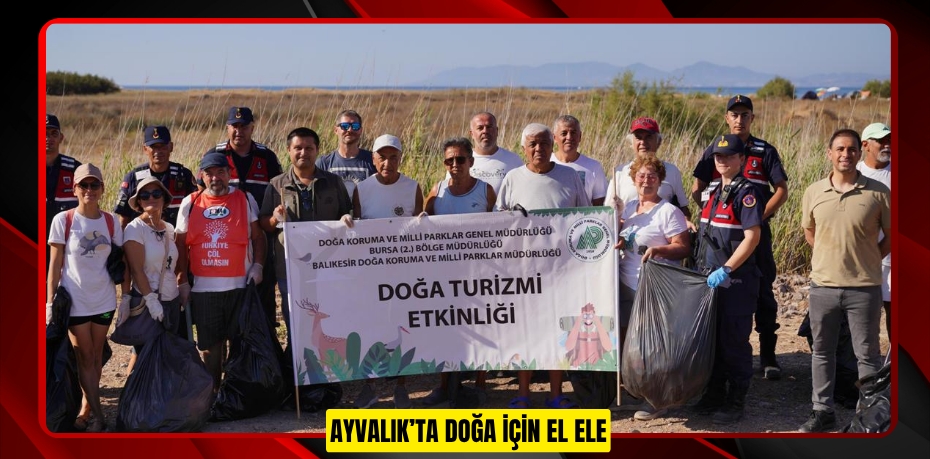 AYVALIK’TA DOĞA İÇİN EL ELE