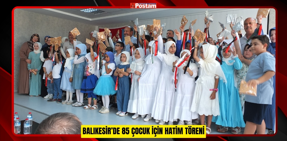 Balıkesir’de 85 çocuk için hatim töreni  