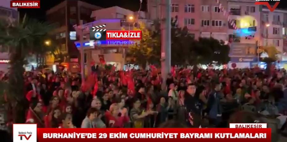 BURHANİYE’DE 29 EKİM CUMHURİYET BAYRAMI KUTLAMALARI