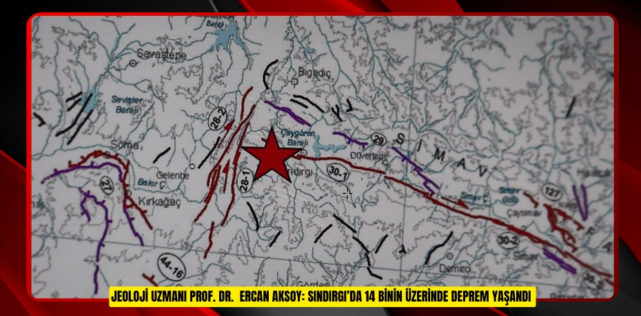Jeoloji Uzmanı Prof. Dr.  Ercan Aksoy: Sındırgı’da 14 binin üzerinde deprem yaşandı