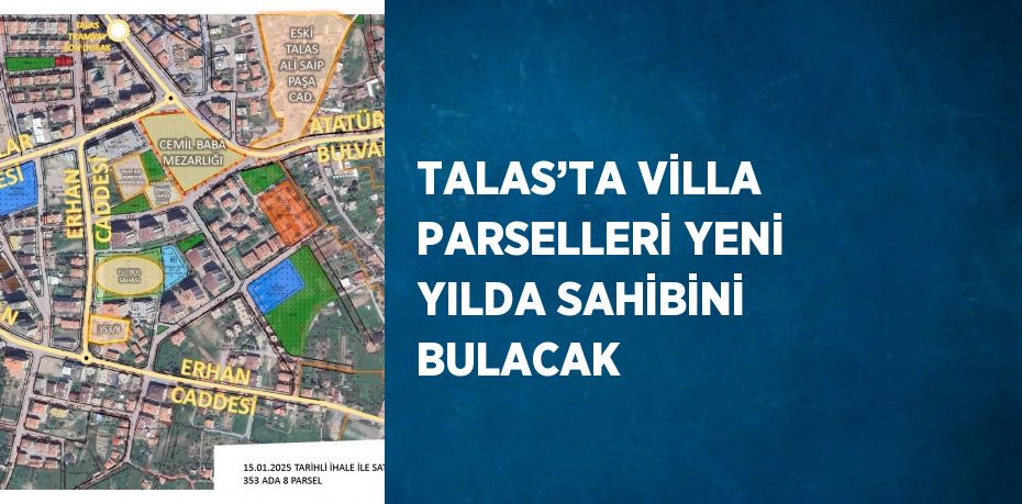 TALAS’TA VİLLA PARSELLERİ YENİ YILDA SAHİBİNİ BULACAK