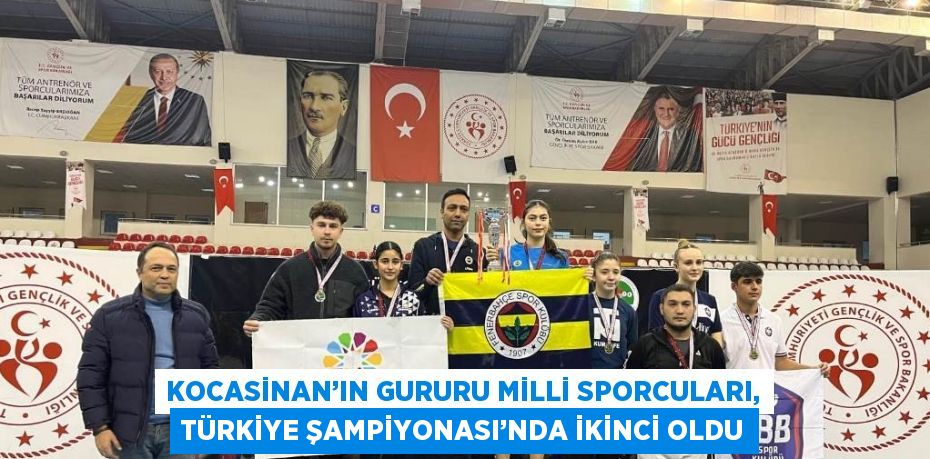 KOCASİNAN’IN GURURU MİLLİ SPORCULARI, TÜRKİYE ŞAMPİYONASI’NDA İKİNCİ OLDU