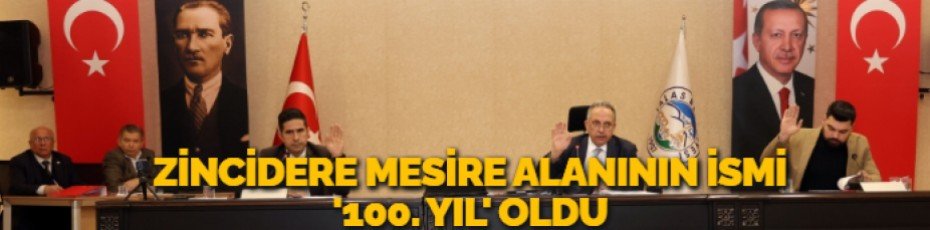ZİNCİDERE MESİRE ALANININ İSMİ '100. YIL' OLDU