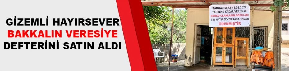 Gizemli hayırsever bakkalın veresiye defterini satın aldı