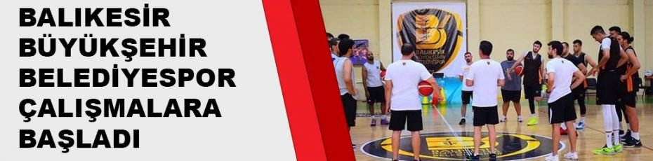 BELEDİYESPOR ÇALIŞMALARA BAŞLADI