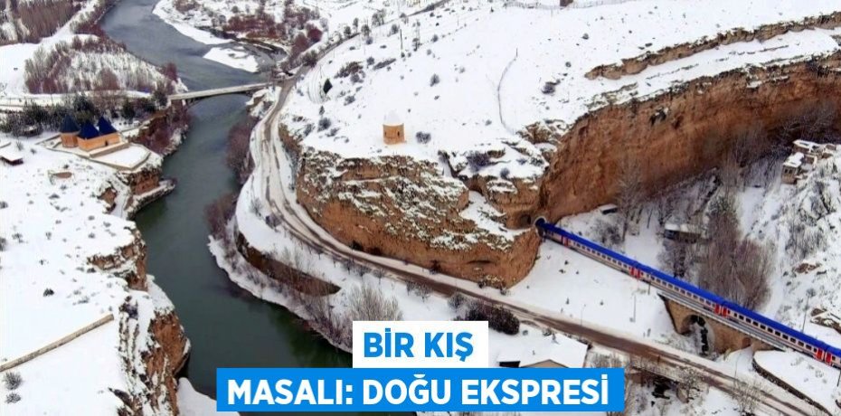 Bir kış masalı: Doğu Ekspresi
