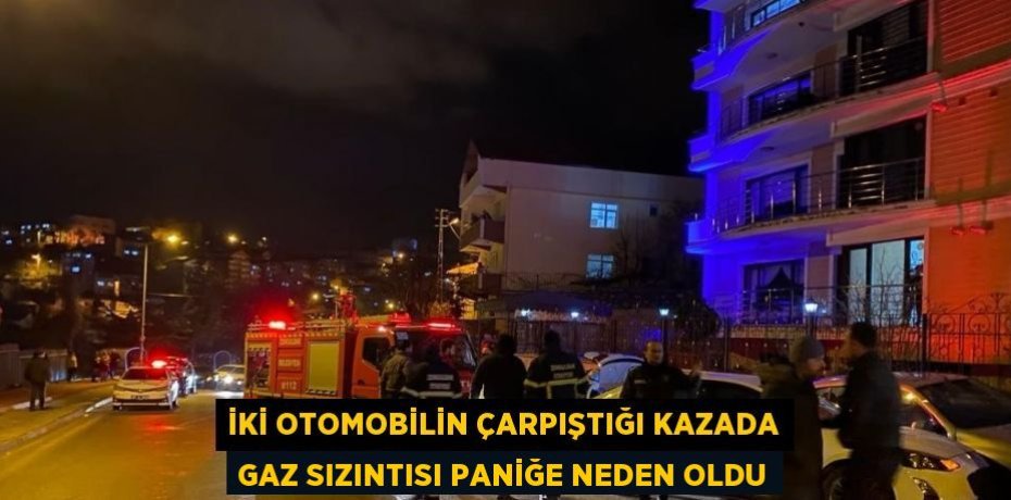 İKİ OTOMOBİLİN ÇARPIŞTIĞI KAZADA GAZ SIZINTISI PANİĞE NEDEN OLDU