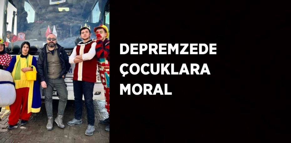 DEPREMZEDE ÇOCUKLARA MORAL