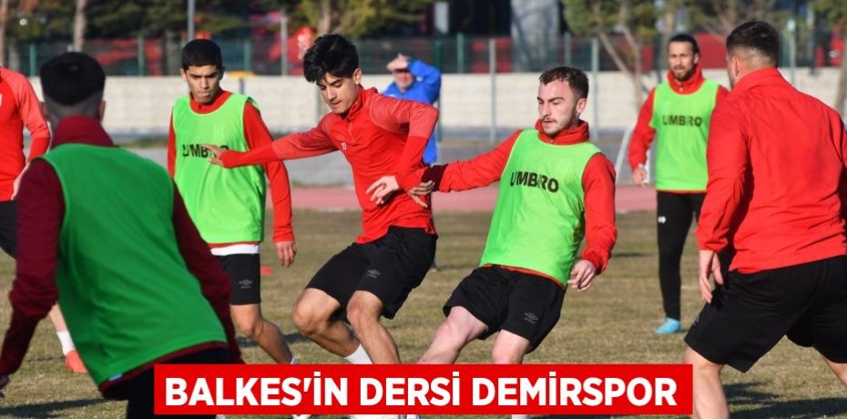 BALKES’İN DERSİ DEMİRSPOR