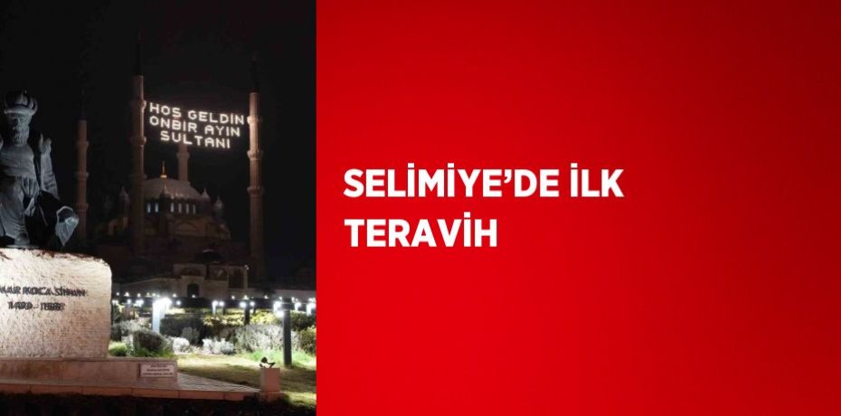 SELİMİYE’DE İLK TERAVİH