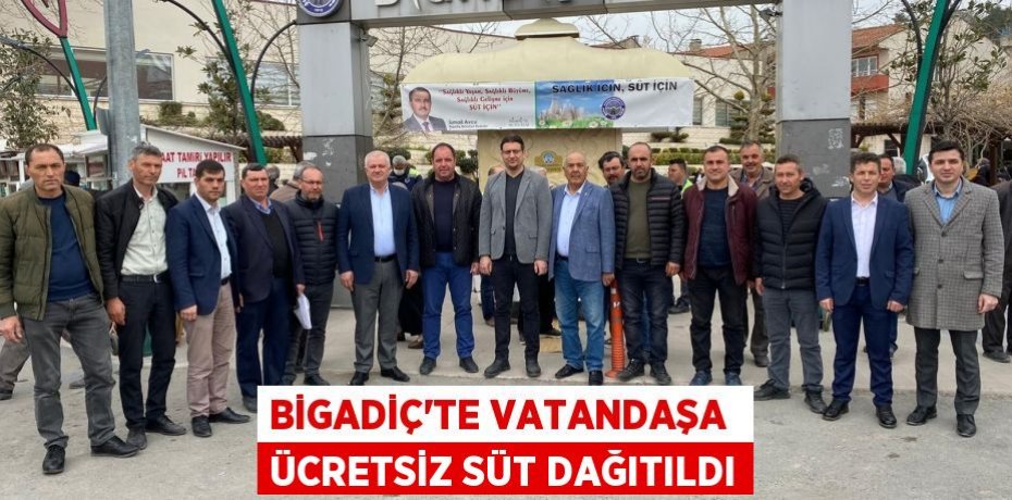 BİGADİÇ'TE VATANDAŞA  ÜCRETSİZ SÜT DAĞITILDI