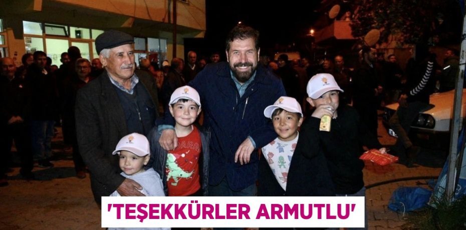 'Teşekkürler Armutlu'