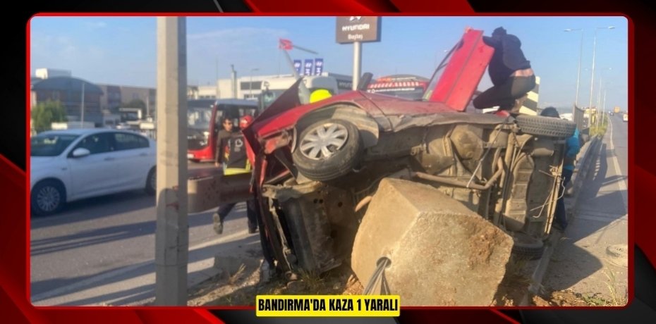 Bandırma'da kaza: 1 yaralı  