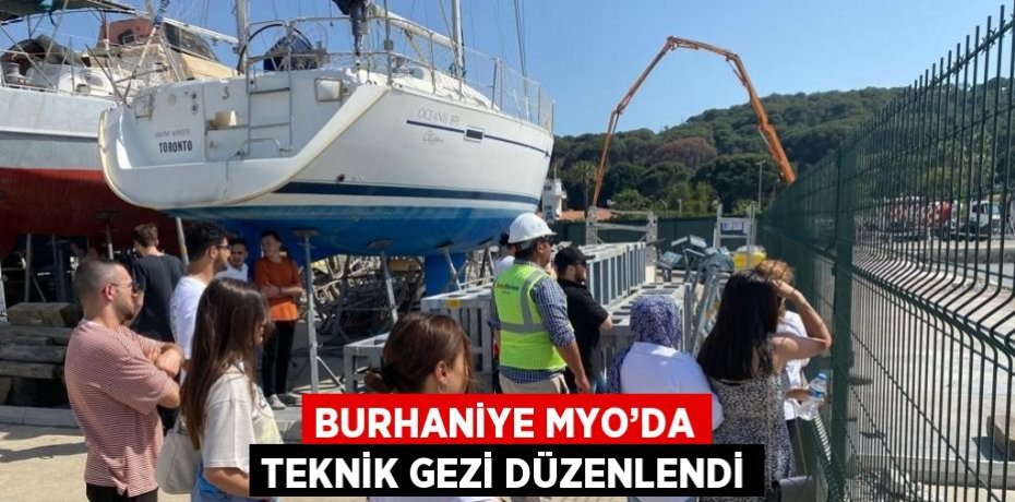 BURHANİYE MYO’DA TEKNİK GEZİ DÜZENLENDİ