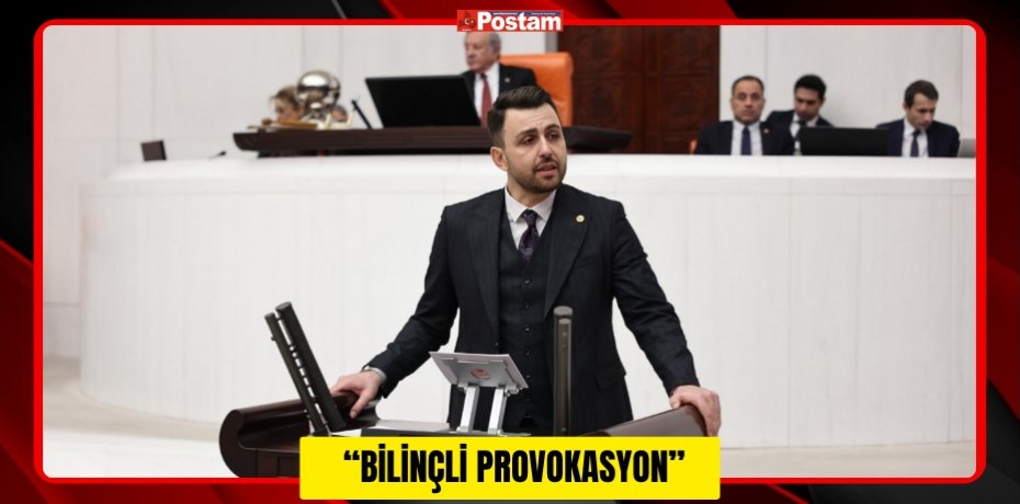 “BİLİNÇLİ PROVOKASYON”