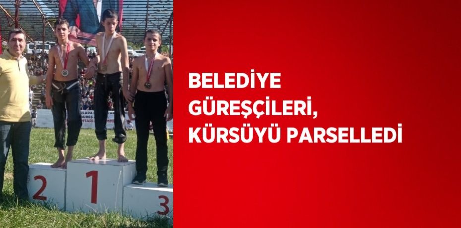 BELEDİYE GÜREŞÇİLERİ, KÜRSÜYÜ PARSELLEDİ
