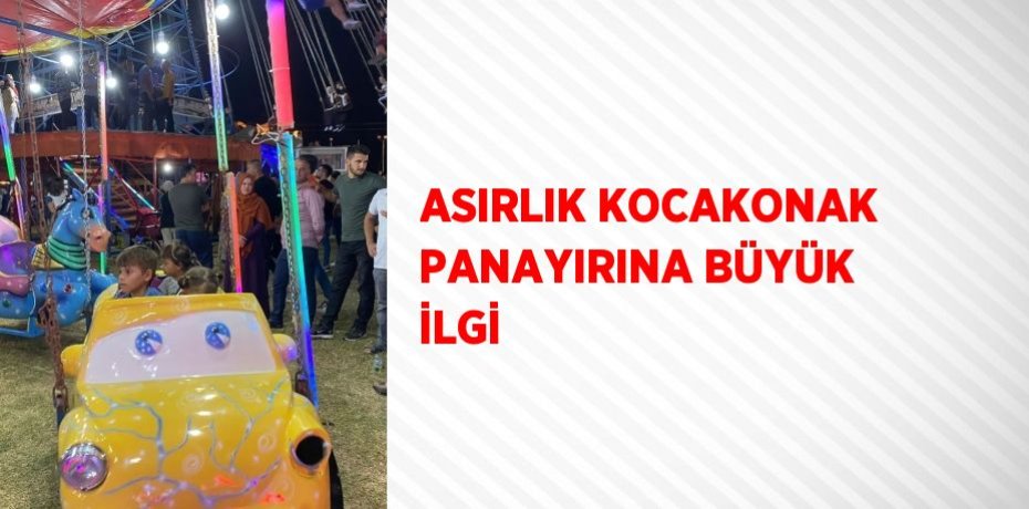 ASIRLIK KOCAKONAK PANAYIRINA BÜYÜK İLGİ
