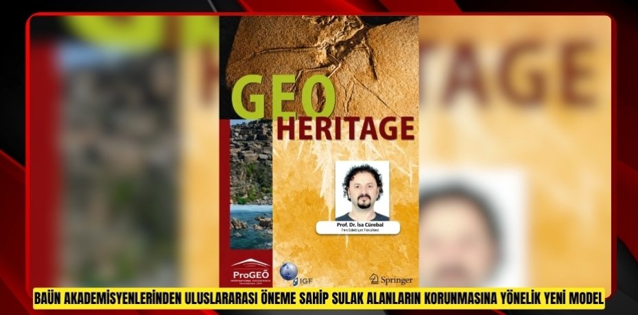 BAÜN AKADEMİSYENLERİNDEN ULUSLARARASI ÖNEME SAHİP SULAK ALANLARIN KORUNMASINA YÖNELİK YENİ MODEL