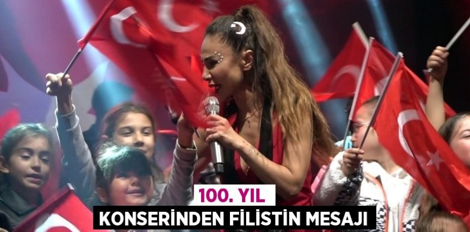 100. YIL KONSERİNDEN FİLİSTİN MESAJI