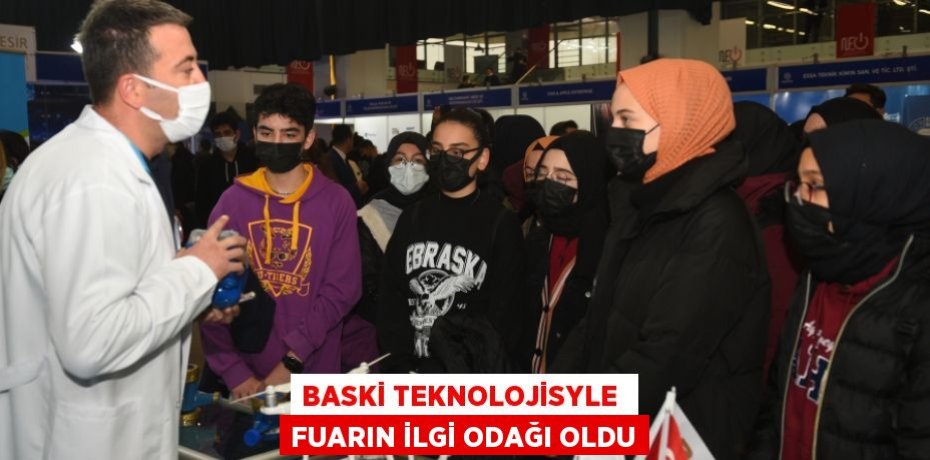 BASKİ TEKNOLOJİSYLE  FUARIN İLGİ ODAĞI OLDU