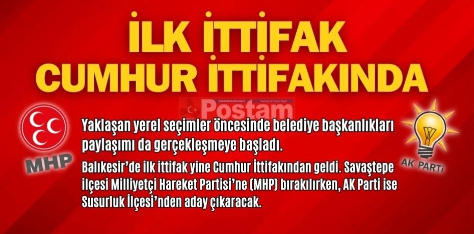 İLK İTTİFAK CUMHUR İTTİFAKINDA