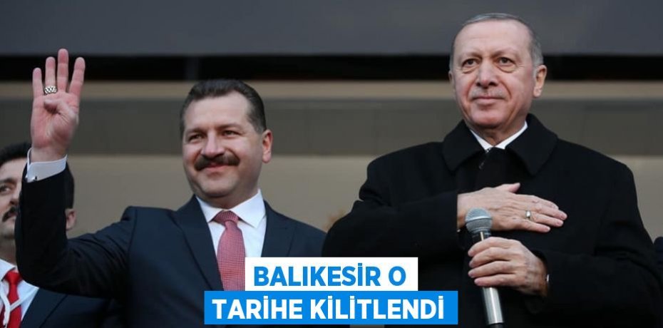 BALIKESİR O TARİHE KİLİTLENDİ