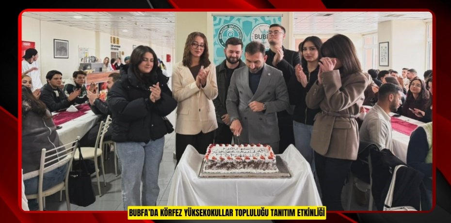 BUBFA’da Körfez Yüksekokullar Topluluğu tanıtım etkinliği