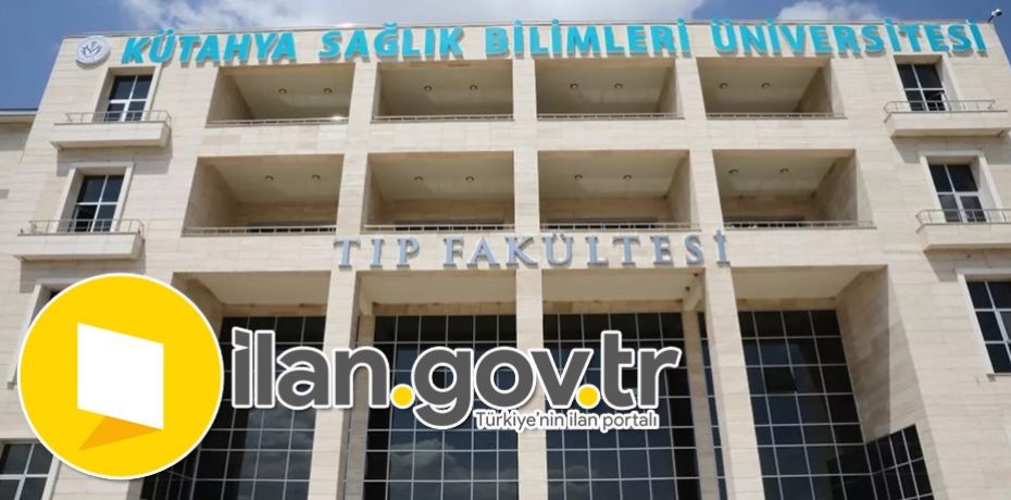 Kütahya Sağlık Bilimleri Üniversitesi 100 Sözleşmeli Personel Alacak