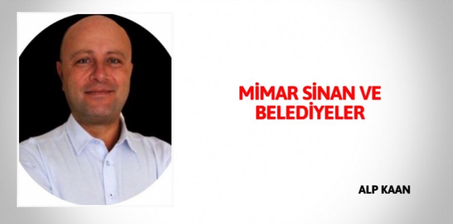 MİMAR SİNAN VE BELEDİYELER