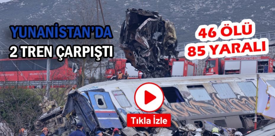 Yunanistan'daki tren kazasında ölü sayısı 46'ya yükseldi