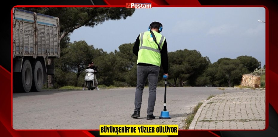 BÜYÜKŞEHİR’DE YÜZLER GÜLÜYOR