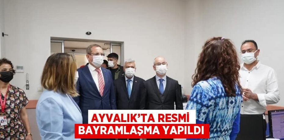 AYVALIK’TA RESMİ BAYRAMLAŞMA YAPILDI
