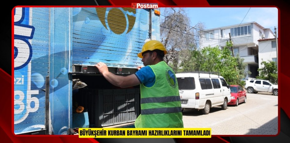 BÜYÜKŞEHİR KURBAN BAYRAMI HAZIRLIKLARINI TAMAMLADI