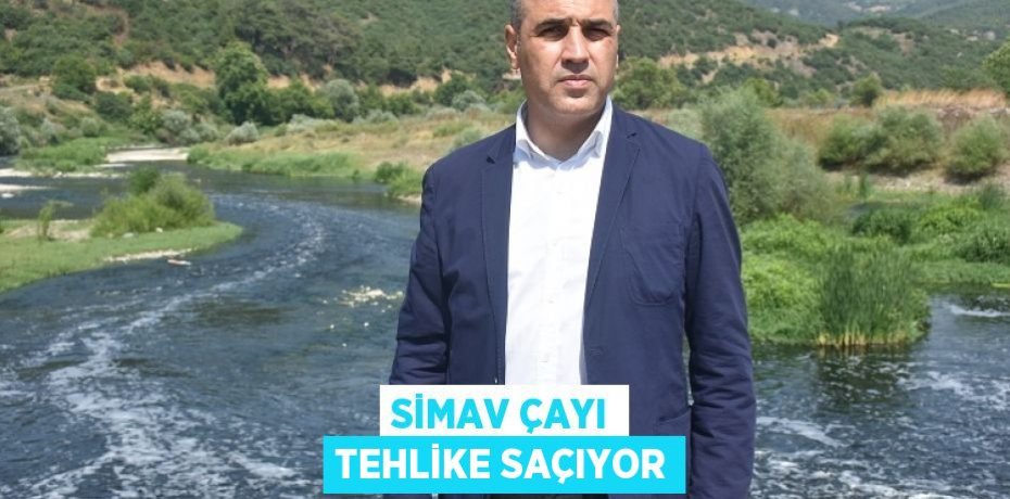 Simav Çayı tehlike saçıyor