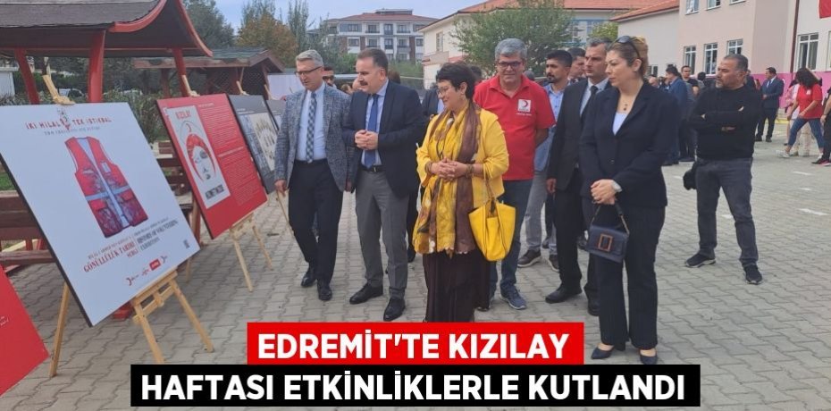 EDREMİT’TE KIZILAY HAFTASI ETKİNLİKLERLE KUTLANDI